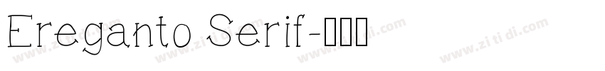 Ereganto Serif字体转换
